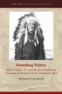Founding Father : John J. Wynne, S.J. and the Inculturation of American Catholicism in the Progressive Era (Jesuit Studies)