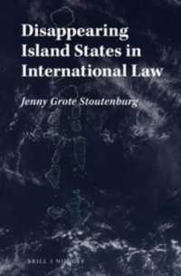 島嶼国の消滅：国際法上の意味<br>Disappearing Island States in International Law （XVI, 486 Pp.）