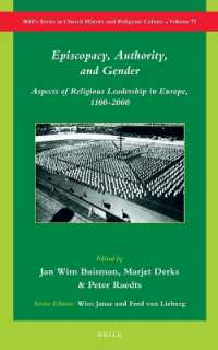 Episcopacy, Authority, and Gender : Aspects of Religious Leadership in Europe, 1100-2000 (Brill's Series in Church History)