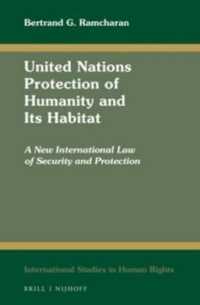 United Nations Protection of Humanity and Its Habitat : A New International Law of Security and Protection (International Studies in Human Rights)