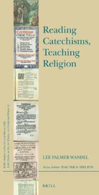 Reading Catechisms, Teaching Religion (Brill's Studies in Intellectual History / Brill's Studies on Art, Art History, and Intellectual History)