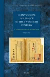 China's Social Insurance in the Twentieth Century : A Global Historical Perspective (Studies in Global Social History)