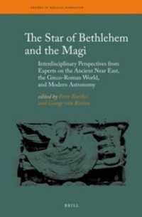 The Star of Bethlehem and the Magi : Interdisciplinary Perspectives from Experts on the Ancient Near East, the Greco-Roman World, and Modern Astronomy (Themes in Biblical Narrative)