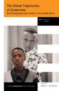 The Global Trajectories of Queerness : Re-thinking Same-Sex Politics in the Global South (Thamyris/intersecting: Place, Sex and Race)