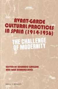 Avant-Garde Cultural Practices in Spain (1914-1936) : The Challenge of Modernity (Avant-garde Critical Studies)