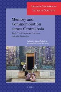 Memory and Commemoration across Central Asia : Texts, Traditions and Practices, 10th-21st Centuries (Leiden Studies in Islam and Society)