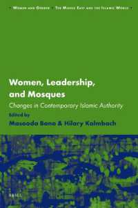 Women, Leadership, and Mosques : Changes in Contemporary Islamic Authority