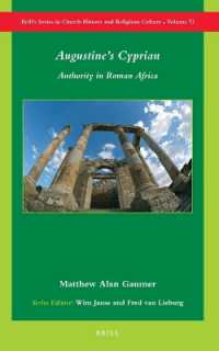 Augustine's Cyprian : Authority in Roman Africa (Brill's Series in Church History)