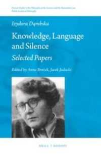 Knowledge, Language and Silence : Selected Papers (Poznań Studies in the Philosophy of the Sciences and the Humanities / Polish Analytical Philosophy)
