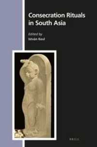 Consecration Rituals in South Asia (Numen Book Series)
