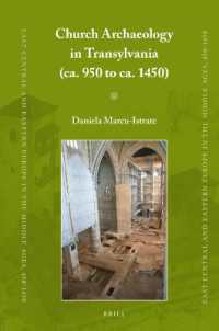 Church Archaeology in Transylvania (ca. 950 to ca. 1450) (East Central and Eastern Europe in the Middle Ages, 450-1450)