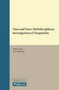 Time and Trace: Multidisciplinary Investigations of Temporality (The Study of Time)