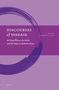 Discourses of Disease : Writing Illness, the Mind and the Body in Modern China
