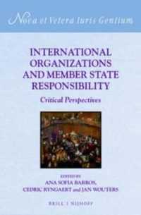 国際機関と加盟国の責任：批判的考察<br>International Organizations and Member State Responsibility : Critical Perspectives (Nova et Vetera Iuris Gentium)