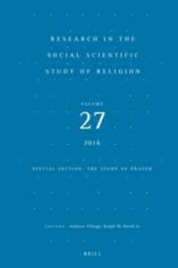 Research in the Social Scientific Study of Religion, Volume 27  (Research in the Social Scientific Study of Religion)