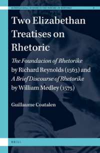 Two Elizabethan Treatises on Rhetoric : The Foundacion of Rhetorike by Richard Reynolds (1563) and a Brief Discourse on Rhetoricke by William Medley (1575) (International Studies in the History of Rhetoric)