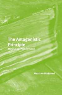 The Antagonistic Principle : Marxism and Political Action (Historical Materialism Book Series)