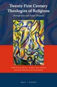 Twenty-First Century Theologies of Religions : Retrospection and Future Prospects (Currents of Encounter)