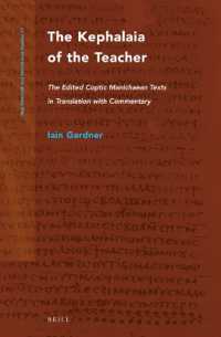 The Kephalaia of the Teacher : The Edited Coptic Manichaean Texts in Translation with Commentary
