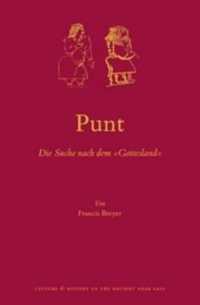 Punt : Die Suche nach dem 'Gottesland' (Culture and History of the Ancient Near East)