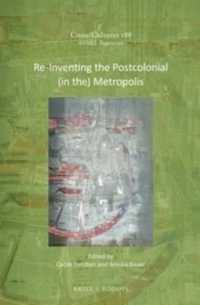 Re-Inventing the Postcolonial (in the) Metropolis (Cross/cultures / Asnel Papers)