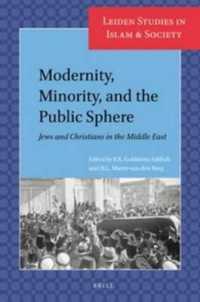 Modernity, Minority, and the Public Sphere : Jews and Christians in the Middle East (Leiden Studies in Islam and Society)