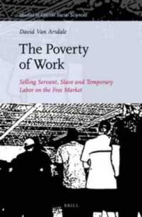 The Poverty of Work : Selling Servant, Slave and Temporary Labor on the Free Market (Studies in Critical Social Sciences)