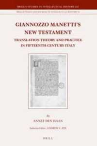 Giannozzo Manetti's New Testament : Translation Theory and Practice in Fifteenth-Century Italy (Brill's Studies in Intellectual History / Brill's Texts and Sources in Intellectual History)
