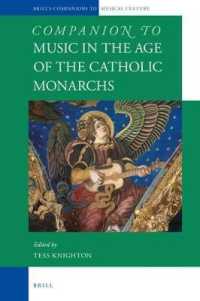 Companion to Music in the Age of the Catholic Monarchs (Brill's Companions to the Musical Culture of Medieval and Early Modern Europe)
