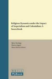 Religious Dynamics under the Impact of Imperialism and Colonialism : A Sourcebook (Numen Book Series / Texts and Sources in the History of Religions)