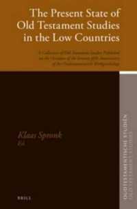 The Present State of Old Testament Studies in the Low Countries : A Collection of Old Testament Studies Published on the Occasion of the Seventy-fifth Anniversary of the Oudtestamentisch Werkgezelschap (Oudtestamentische Studiën, Old Testament S