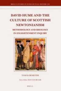 David Hume and the Culture of Scottish Newtonianism  : Methodology and Ideology in Enlightenment Inquiry (Brill's Studies in Intellectual History)