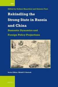 Rekindling the Strong State in Russia and China : Domestic Dynamics and Foreign Policy Projections (International Comparative Social Studies)