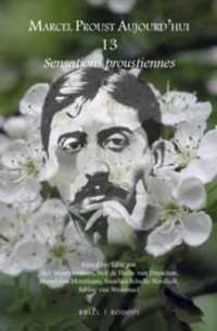 Sensations proustiennes (Marcel Proust Aujourd'hui)