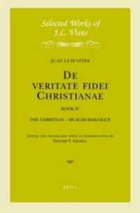 J.L. Vives: De veritate fidei Christianae, Book IV : The Christian - Muslim Dialogue (Selected Works of Juan Luis Vives)