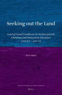 Seeking out the Land: Land of Israel Traditions in Ancient Jewish, Christian and Samaritan Literature (200 BCE - 400 CE) (Jewish and Christian Perspectives Series)