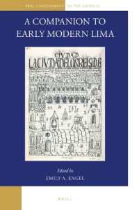 近代初期リマ必携<br>A Companion to Early Modern Lima (Brill's Companions to the Americas) （Approx. 483 Pp.）
