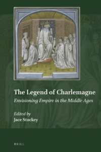 The Legend of Charlemagne : Envisioning Empire in the Middle Ages (Explorations in Medieval Culture)