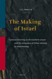 The Making of Israel : Cultural Diversity in the Southern Levant and the Formation of Ethnic Identity in Deuteronomy