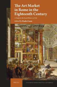 The Art Market in Rome in the Eighteenth Century : A Study in the Social History of Art (Studies in the History of Collecting & Art Markets)