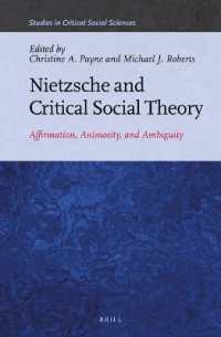 Nietzsche and Critical Social Theory : Affirmation, Animosity, and Ambiguity (Studies in Critical Social Sciences)
