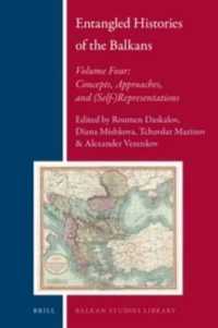 Entangled Histories of the Balkans - Volume Four : Concepts, Approaches, and (Self-)Representations (Balkan Studies Library)
