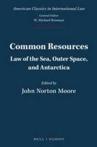共有資源：海洋法、宇宙空間と南極<br>Common Resources : Law of the Sea, Outer Space, and Antarctica (American Classics in International Law)