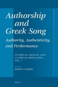 Authorship and Greek Song: Authority, Authenticity, and Performance : Studies in Archaic and Classical Greek Song, Vol. 3 (Mnemosyne, Supplements)