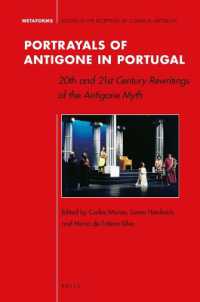 Portrayals of Antigone in Portugal  : 20th and 21st Century Rewritings of the Antigone Myth  (Metaforms)