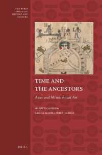 Time and the Ancestors : Aztec and Mixtec Ritual Art (Early Americas: History and Culture)