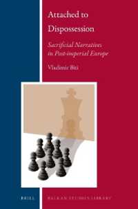 Attached to Dispossession: Sacrificial Narratives in Post-imperial Europe (Balkan Studies Library)