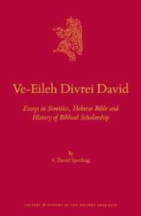Ve-Eileh Divrei David : Essays in Semitics, Hebrew Bible and History of Biblical Scholarship (Culture and History of the Ancient Near East)