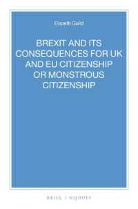 英国のＥＵ離脱と市民権への影響<br>BREXIT and its Consequences for UK and EU Citizenship or Monstrous Citizenship (Nijhoff Law Specials)