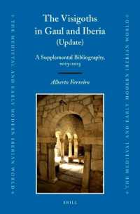 The Visigoths in Gaul and Iberia (Update) : A Supplemental Bibliography, 2013-2015 (Medieval and Early Modern Iberian World)